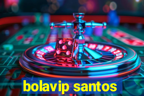 bolavip santos